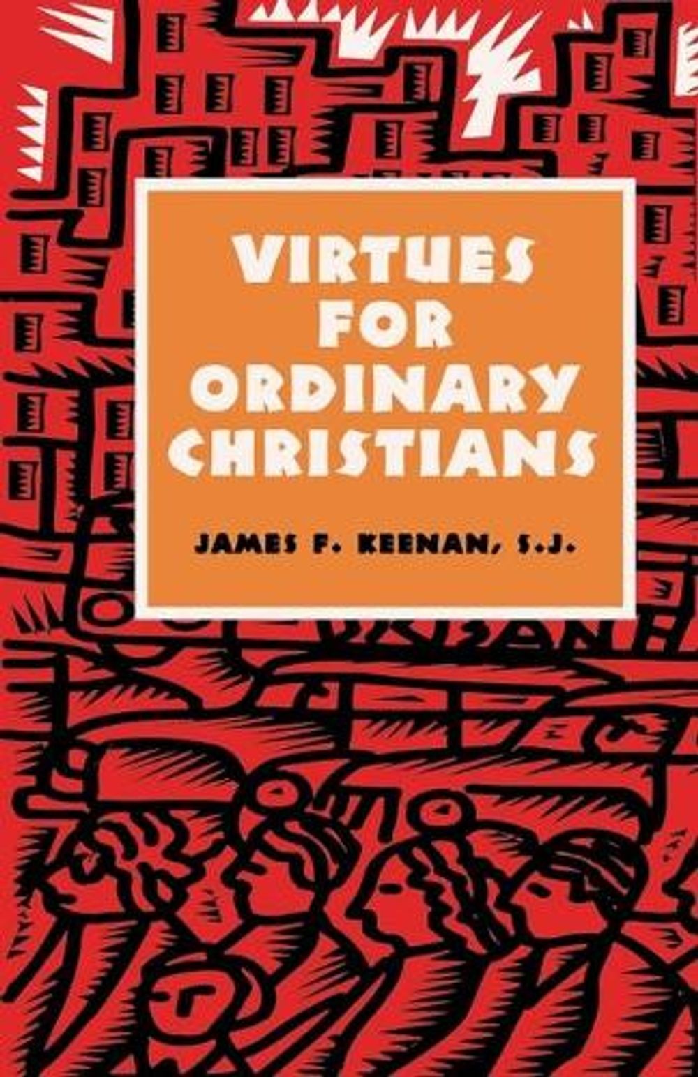 Virtues for Ordinary Christians by James F. Keenan (English) Paperback Book