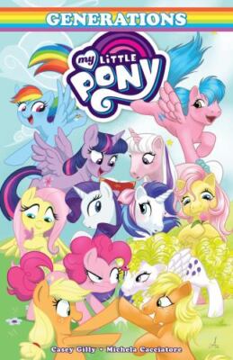 My Little Pony: Generations by Gilly, Casey