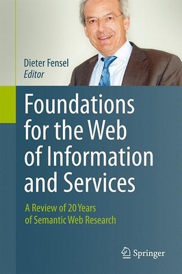 Foundations for the Web of Information and Services