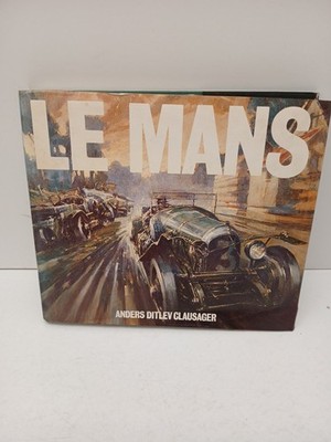 Le Mans 1923-1982 Hardback with Great Action Photos by Anders Ditlev Clausager