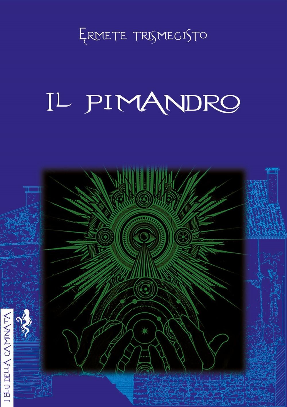 Anguana Edizioni Blu Il Pimandro - Ermete Trismegisto - Immagine 4