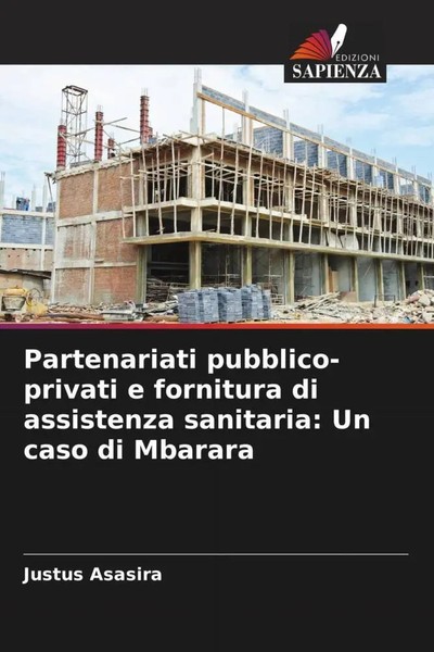 Justus Asasira | Partenariati Pubblico-Privati E Fornitura Di Assistenza...-image