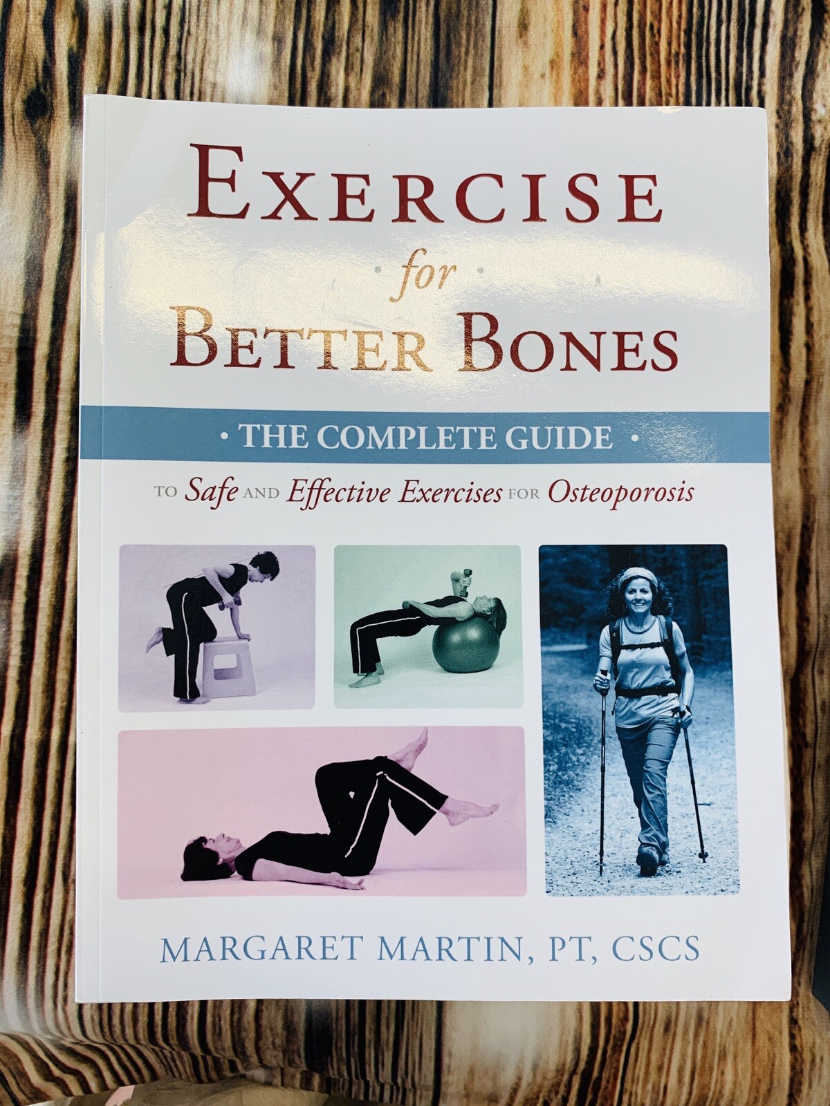 Exercise For Better Bones The Complete Guide To Safe And Effective Exercises For Osteoporosis By Margaret Martin 2015 Paperback - 