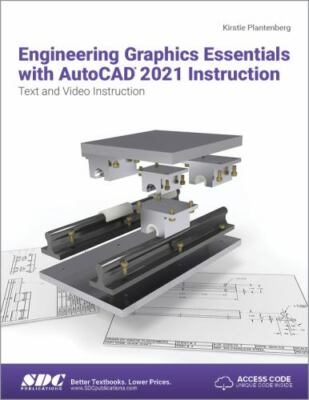 Engineering Graphics Essentials with AutoCAD 2021 Instruction by Kirstie...