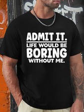 Sarcastic Quote Tee Sarcastic Funny Quote T-shirt - Men's Graphic Humor S