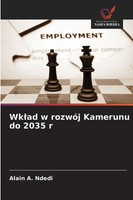 Wk¿Ad W RozwóJ Kamerunu Do 2035 R Alain A. Ndedi Taschenbuch Polnisch 2025