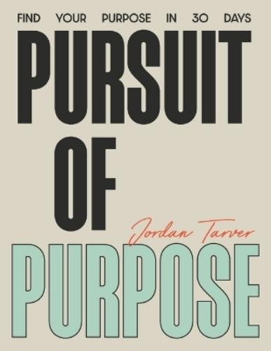 Jordan Tarver Pursuit of Purpose (Tascabile) Pursuit of Purpose