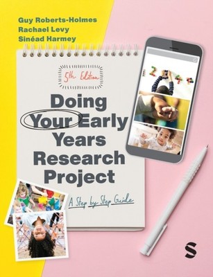 DOING YOUR EARLY YEARS RESEARCH PROJECT by ROBERTS-HOLMES GUY Hardback Self Help