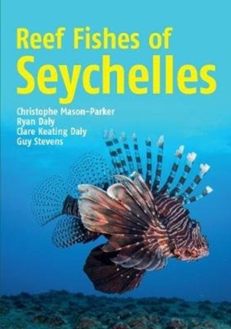 Reef Fishes of Seychelles, Mason-Parker, Daly, Daly, Stevens ^* - Image 5