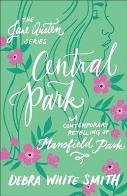 Central Park: A Contemporary Retelling..., Smith, Debra