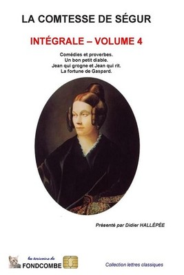 La comtesse de Sgur - Intgrale - volume 4 by Sophie Rostopchine Comtesse De Segu