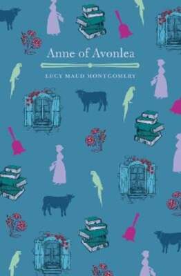 Anne of Avonlea by L. M. Montgomery: New