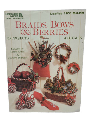 Leisure Arts Craft Leaflet 1101 Braids Bows & Berries Art Project Patterns