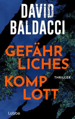 David Baldacci  Gefährliches Komplott: Thriller. Ein gefä (Hardback) (UK IMPORT)