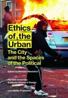 Mohsen Mostafavi Ethics of the Urban (Hardback)