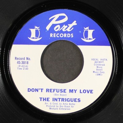Intrigues: Don'T Refuse My Love / Girl Let's Stay Together Port 7 '' Einzel 45
