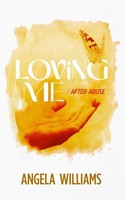 Loving Me After Abuse Angela Williams Taschenbuch Englisch 2023 Booklogix
