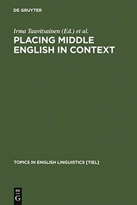 Placing Middle English in Context by Irma Taavitsainen 9783110167801 NEW