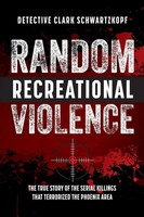 Detective Clark Schwartzkopf | Random Recreational Violence | Taschenbuch (2021)
