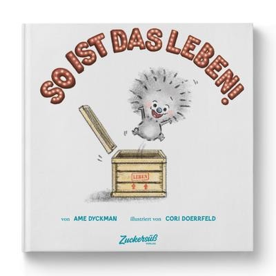 So ist das Leben!: Ein Bilderbuch voll lustiger Lebensweisheiten für Kinder