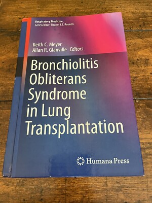 Bronchiolitis Obliterans Syndrome in Lung Transplantation by Meyer, C.