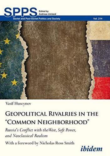 Vasif Huseynov Geopolitical Rivalries In The “common Neighborhood”