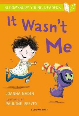 It Wasn't Me: A Bloomsbury Young Reader: Lime Book Band (Bloomsbury Young R