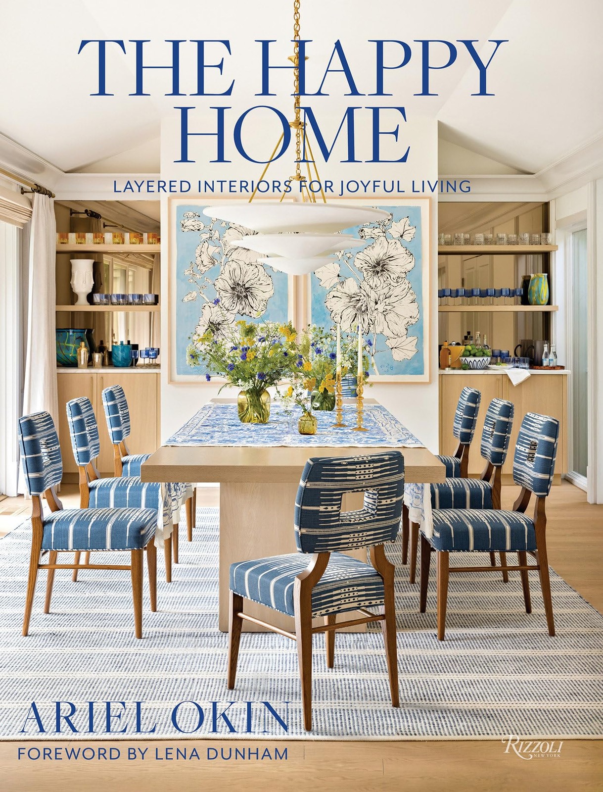 The Happy Home : Layered Interiors For Joyful Living Ariel Okin - Image 6