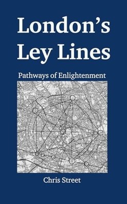 London's Ley Lines - Trade Paperback NEW Christopher E.  2025