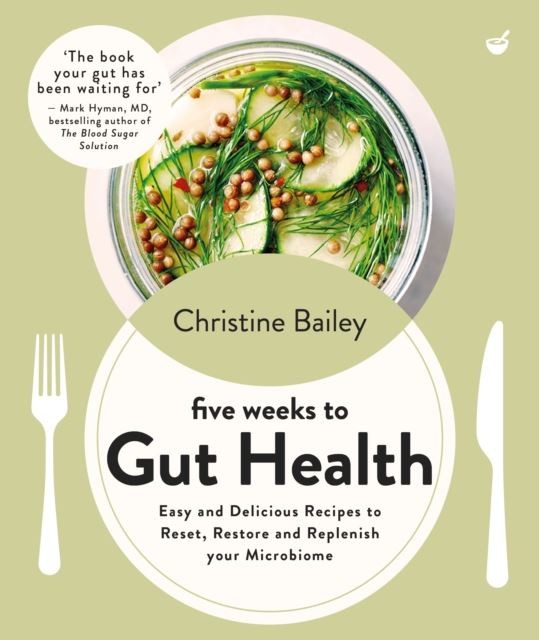 Five Weeks to Gut Health by Christine Bailey Paperback