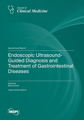 Endoscopic Ultrasound-Guided Diagnosis and Treatment of Gastrointestinal...