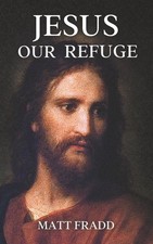 Jesus Our Refuge Paperback &ndash; October 23, 2025 