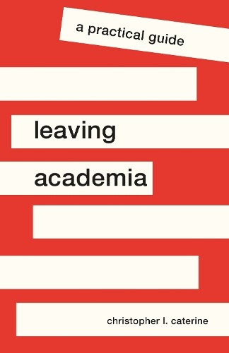 Thumbnail - Christopher L. Caterine Leaving Academia (taschenbuch) Skills For