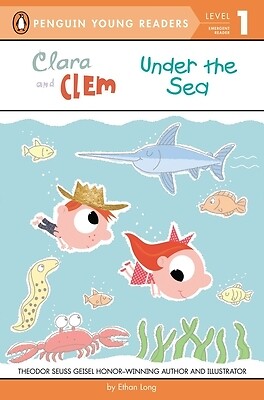 Clara and Clem Under the Sea Long, Ethan