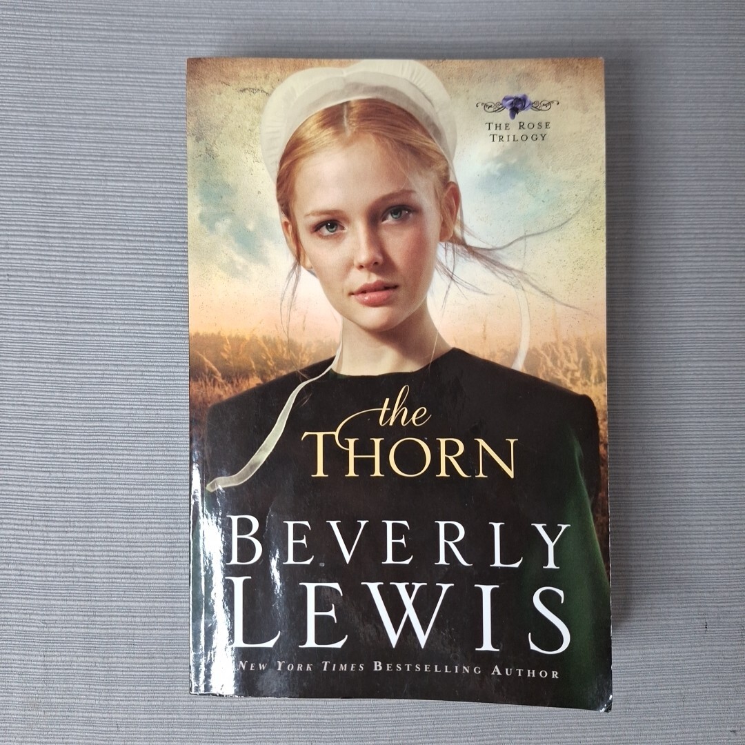 The Rose Trilogy Series by Beverly Lewis Paperback The Thorn