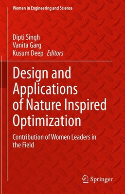 Design and Applications of Nature Inspired Optimization Dipti Singh