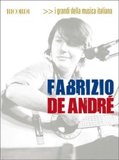 FABRIZIO DE ANDRE' - I GRANDI DELLA MUSICA ITALIANA - melodia testi accordi