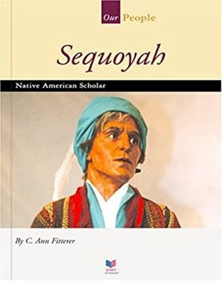 Sequoya : Native American Scholar Hardcover C.  Ann Fitterer