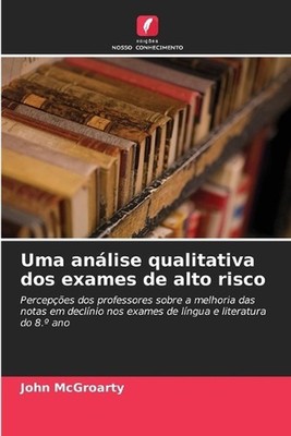 Uma anlise qualitativa dos exames de alto risco by John McGroarty (Portuguese) P