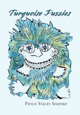 Shapiro - Turquoise Fuzzies - New hardback or cased book - 98 - X555z