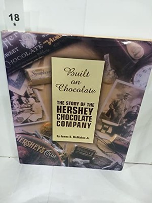 Built on Chocolate: The Story of th..., McMahon, Jr. Ja