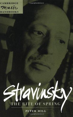 Stravinsky: The Rite of Spring (Cambridge Music Handbooks) - Hill