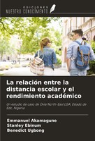 Emmanuel Akamagune (U. A.) | La RelacióN Entre La Distancia Escolar Y El...