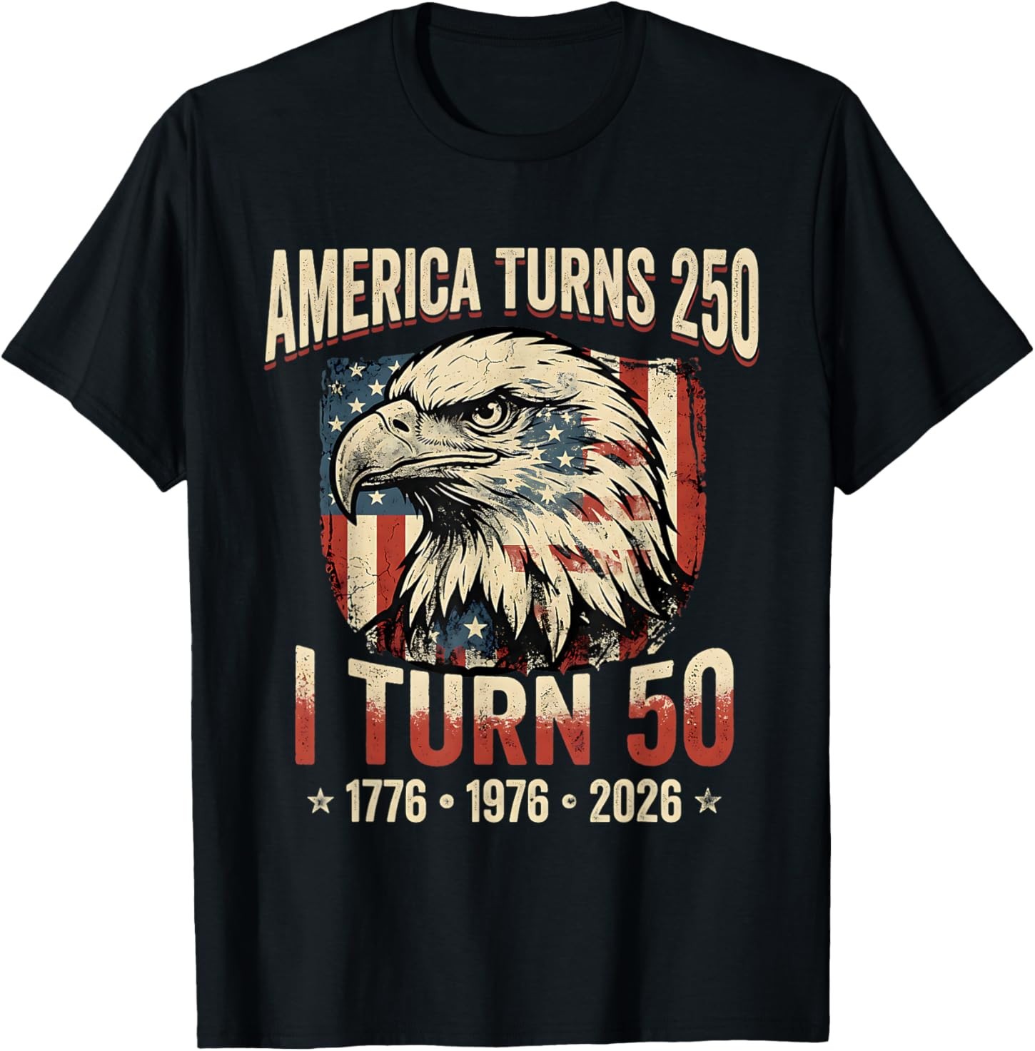 Funny America Turns 250 I Turn 50 1976 50th Birthday 2026 T-Shirt