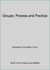 Groups: Process and Practice by Marianne Schneider Corey