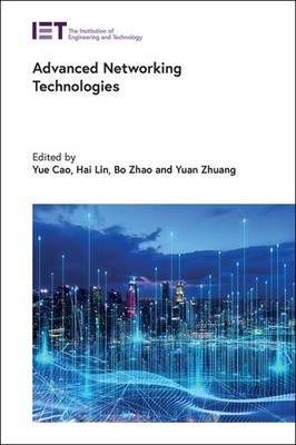 Advanced Networking Technologies, Hardcover by Cao, Yue (EDT); Lin, Hai (EDT)...