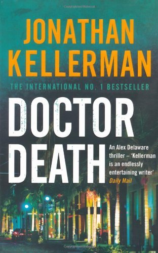 Doctor Death By Jonathan Kellerman. 9780755342952