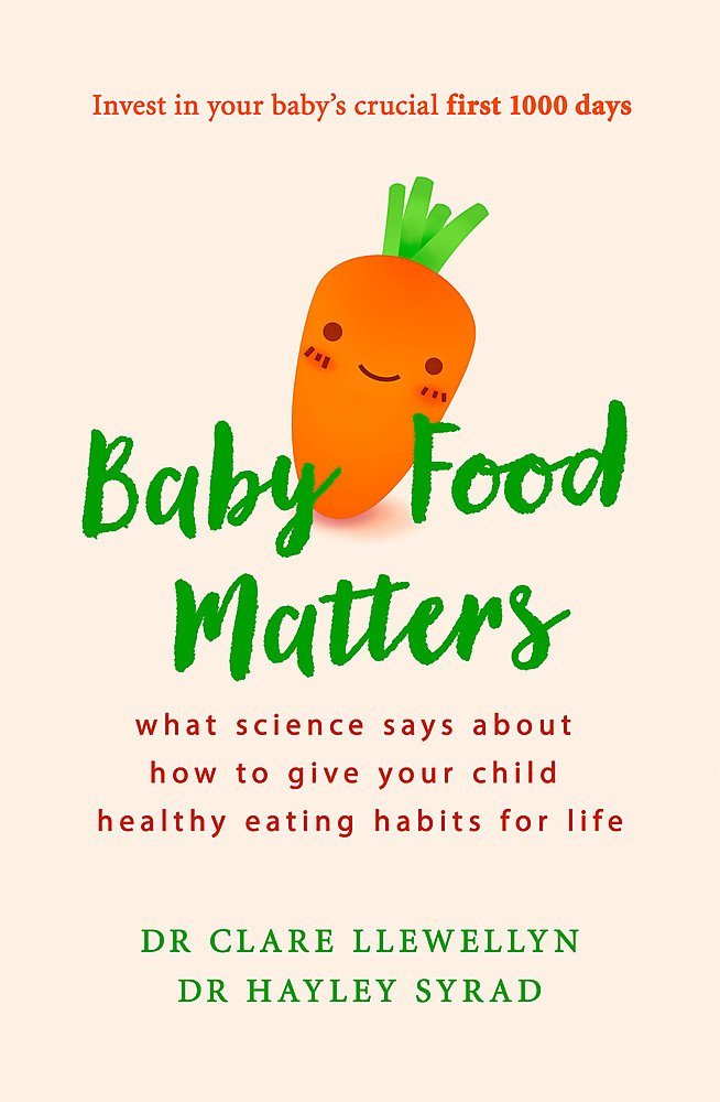 Baby Food Matters What science says about how to give your child healthy eating