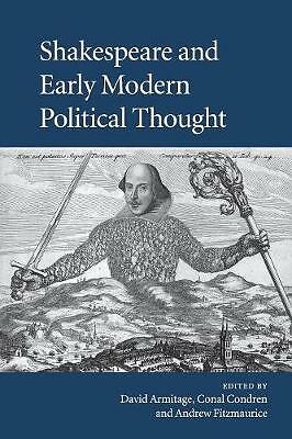 Shakespeare and Early Modern Political Thought Armitage Condren Fitzmaurice