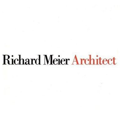 Richard Meier, Architect, Vol. 1: 1964-1984 - Richard Meier